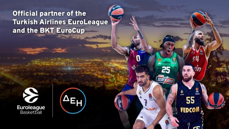 ΔΕΗ και Euroleague Basketball ενώνουν τις δυνάμεις τους για το μέλλον του αθλητισμού