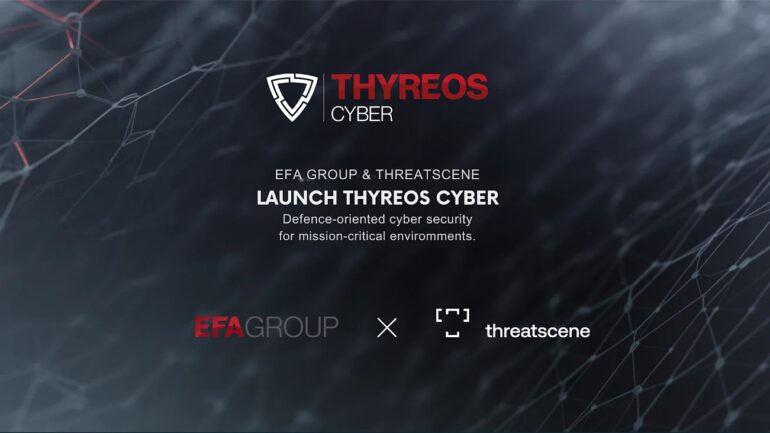 Η ThreatScene και το EFA GROUP ιδρύουν τη THYREOS CYBER